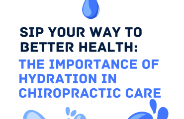 featured image with the title of this blog post, sip your way to better health: the importance of hydration in chiropractic care