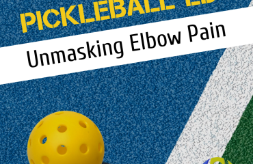 Pickledball-ed Unmasking Elbow Pain